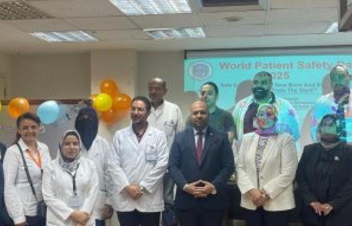 تزامنا مع اليوم العالمي لسلامة المرضى...فاعليات مختلفة بالمستشفيات و المناطق الطبية